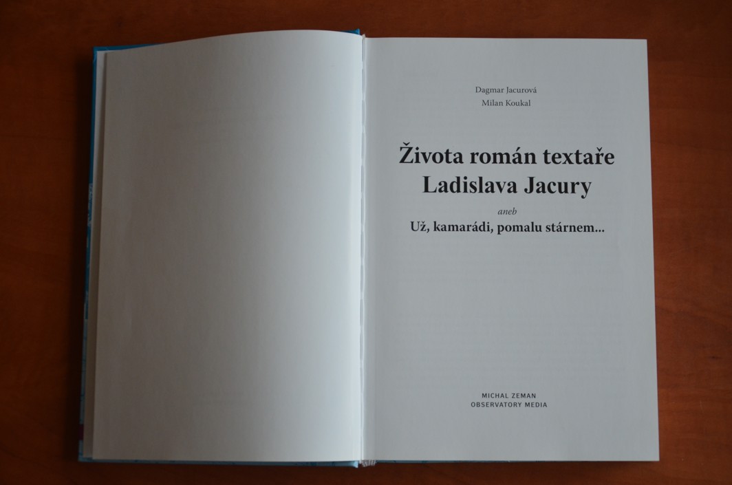 ŽIVOTA ROMÁN TEXTAŘE LADISLAVA JACURY (s CD - 2009)