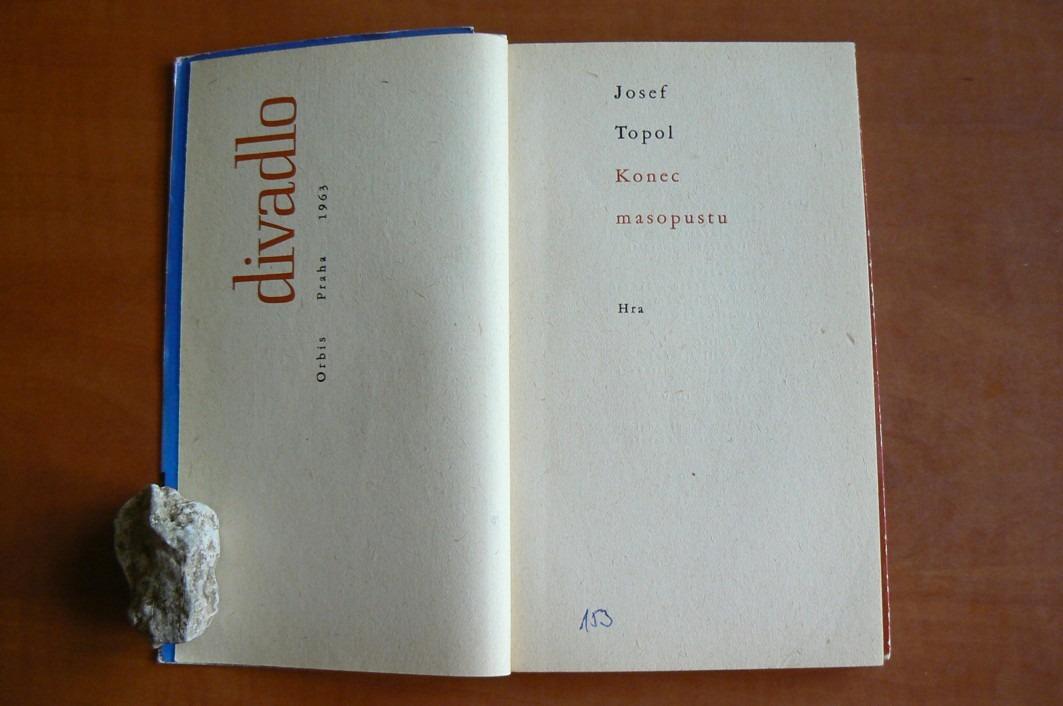 KONEC MASOPUSTU Josef Topol (1963) divadelní hra