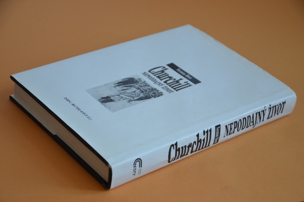 CHURCHILL - NEPODDAJNÝ ŽIVOT Norman Rose