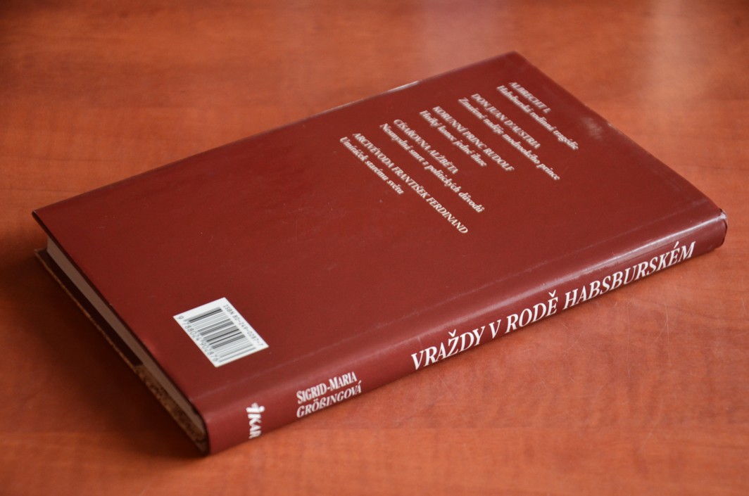 VRAŽDY V RODĚ HABSBURSKÉM Sigrid-Maria Grössing (2003)