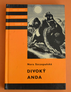 DIVOKÝ ANDA - KOD svazek 109 - Nora Szczepańská (1969)