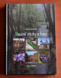NAUČNÉ STEZKY A TRASY Praha a Středočeský kraj Karel Drábek (2005) - jako nová