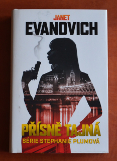 PŘÍSNĚ TAJNÁ - Série Stephanie Plumová - Janet Evanovich (2017)
