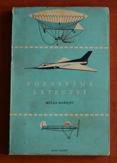 POZNÁVÁME LETECTVÍ Milan Hořejší (1952)