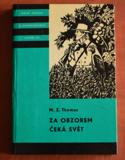 ZA OBZOREM ČEKÁ SVĚT - KOD svazek 114 - M. Z. Thomas (1969)
