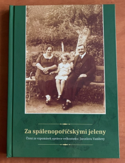 ZA SPÁLENOPOŘÍČSKÝMI JELENY - Jaroslav Vambera (2023) Brdy myslivost historie