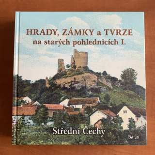 HRADY, ZÁMKY A TVRZE na starých pohlednicích I. - STŘEDNÍ ČECHY (2014)