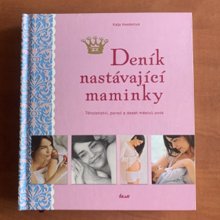 DENÍK NASTÁVAJÍCÍ MAMINKY - Těhotenství, porod a deset měsíců poté (2010) se všemi interaktivními prvky