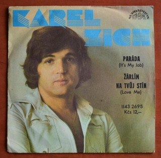 SP KAREL ZICH Paráda / Žárlím na tvůj stín 1983 SUPRAPHON